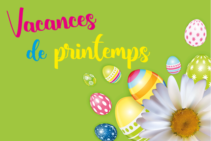 Horaires vacances Printemps